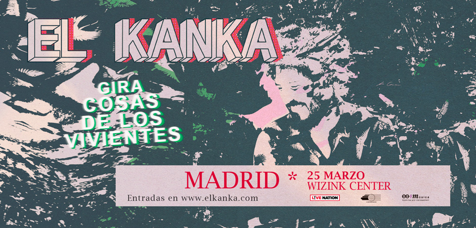 El Kanka - Cosas de los Vivientes. Madrid, WiZink Center