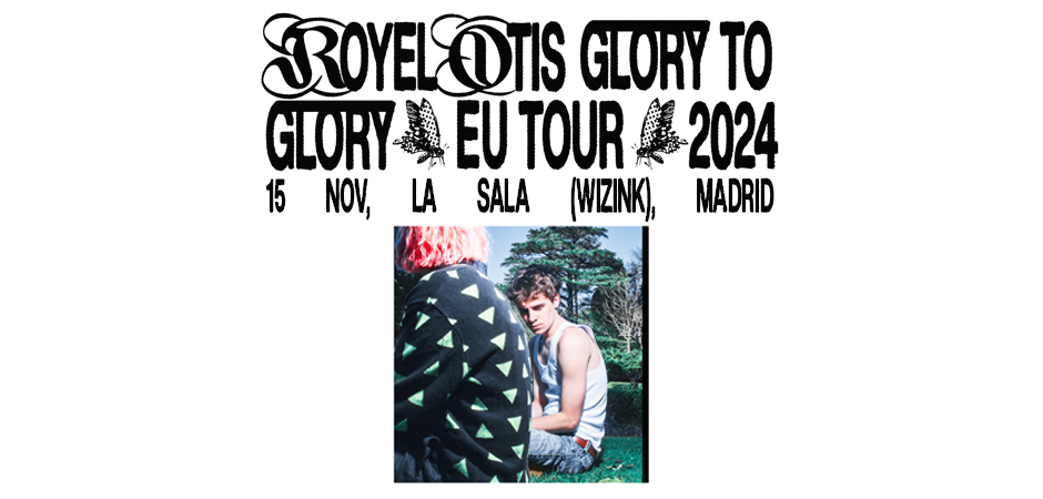 Royel Otis- Glory to glory EU Tour 2024