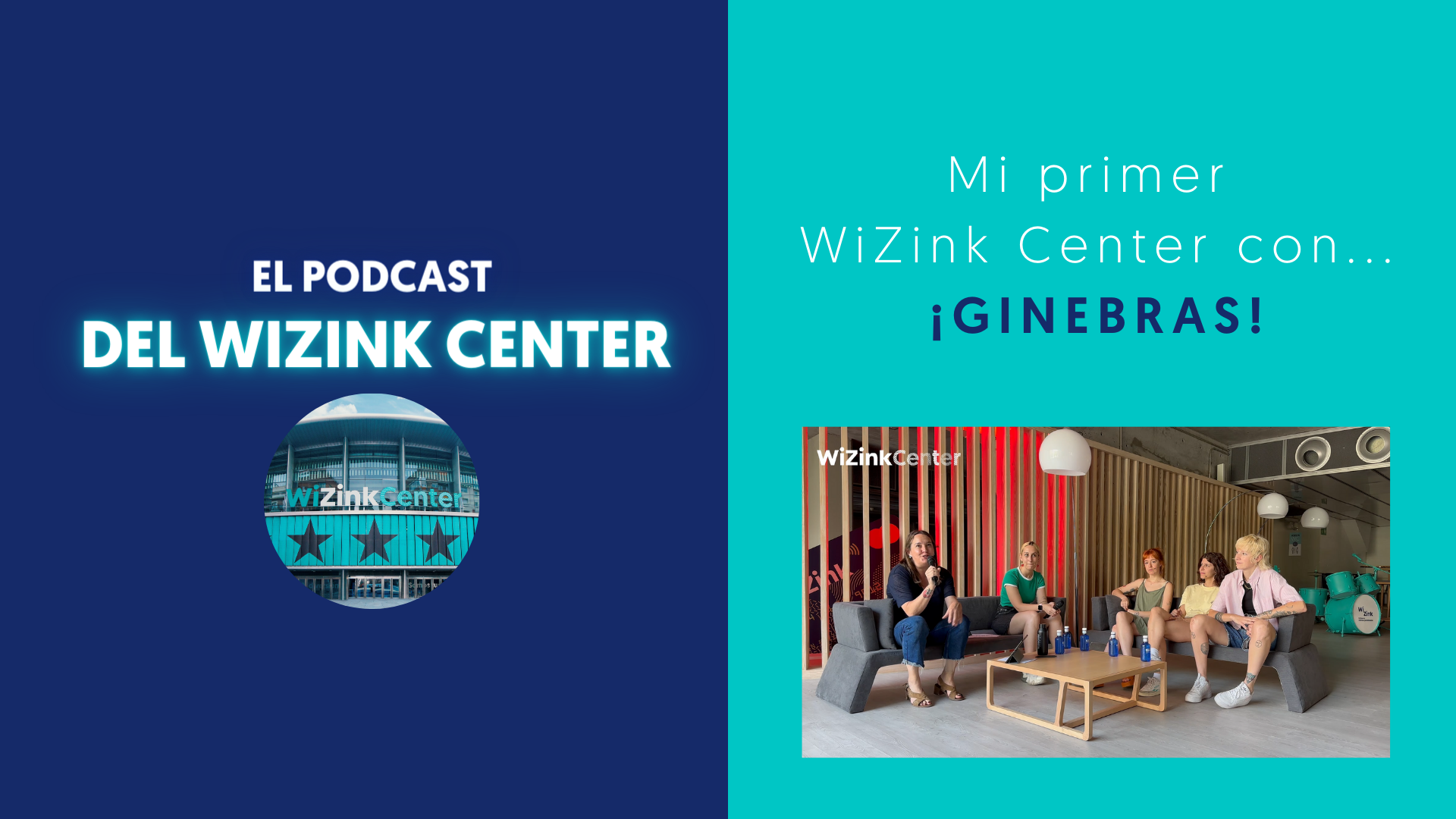 Ginebras en 'Mi Primer WiZink Center' 